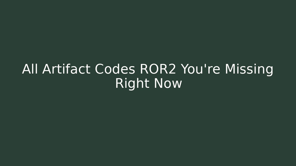 All Artifact Codes ROR2 You’re Missing Right Now