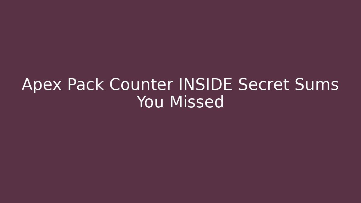 Apex Pack Counter INSIDE Secret Sums You Missed - NADclinic