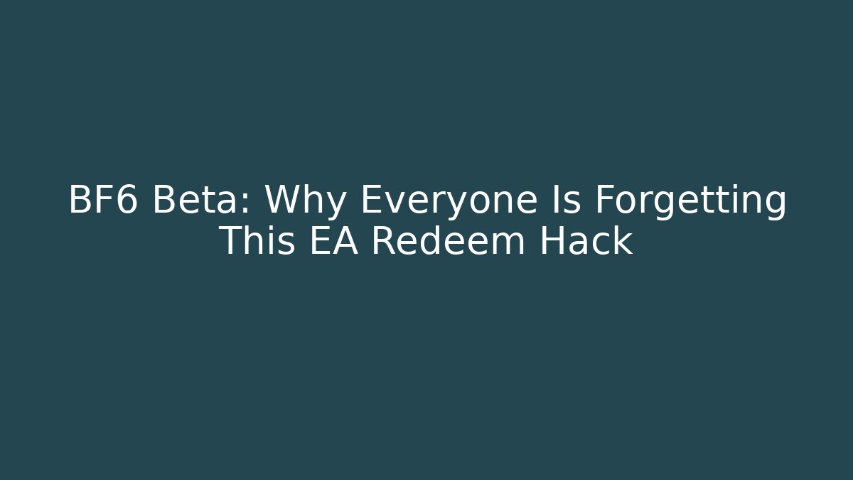 BF6 Beta: Why Everyone Is Forgetting This EA Redeem Hack