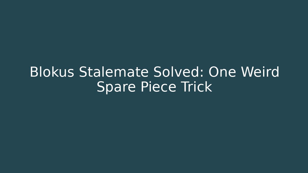 Blokus Stalemate Solved: One Weird Spare Piece Trick