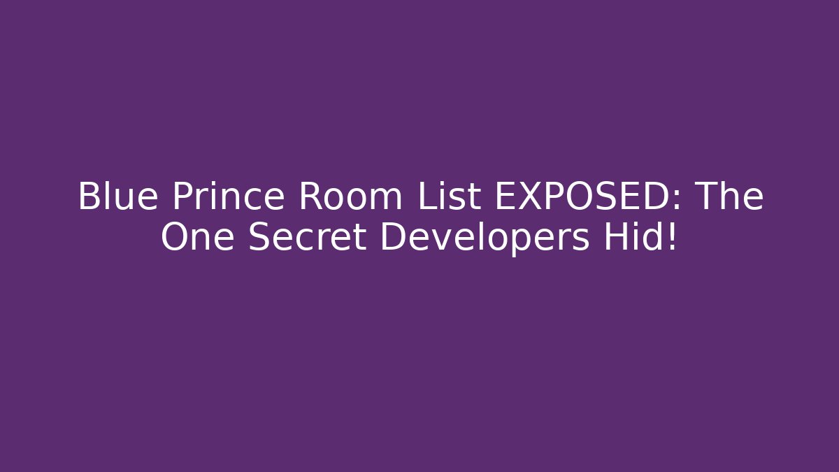 Blue Prince Room List EXPOSED: The One Secret Developers Hid!