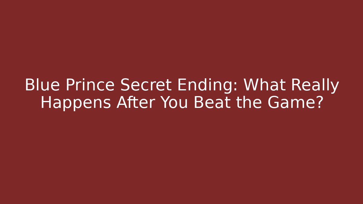 Blue Prince Secret Ending: What Really Happens After You Beat the Game?