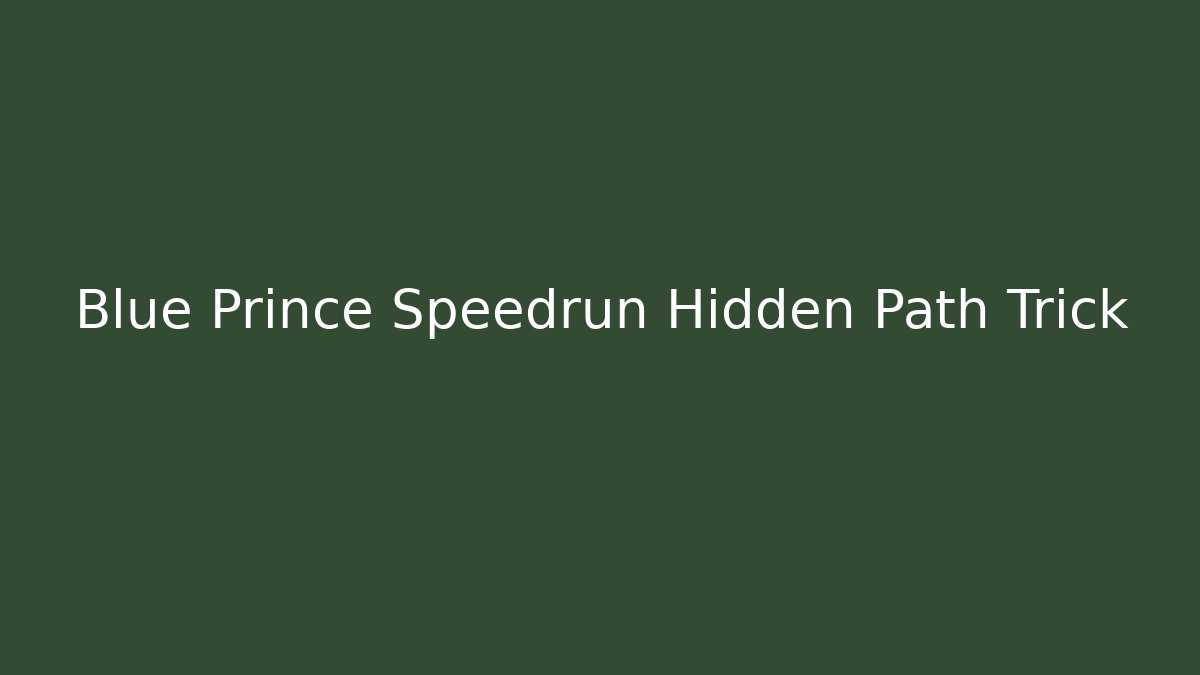 Blue Prince Speedrun Hidden Path Trick
