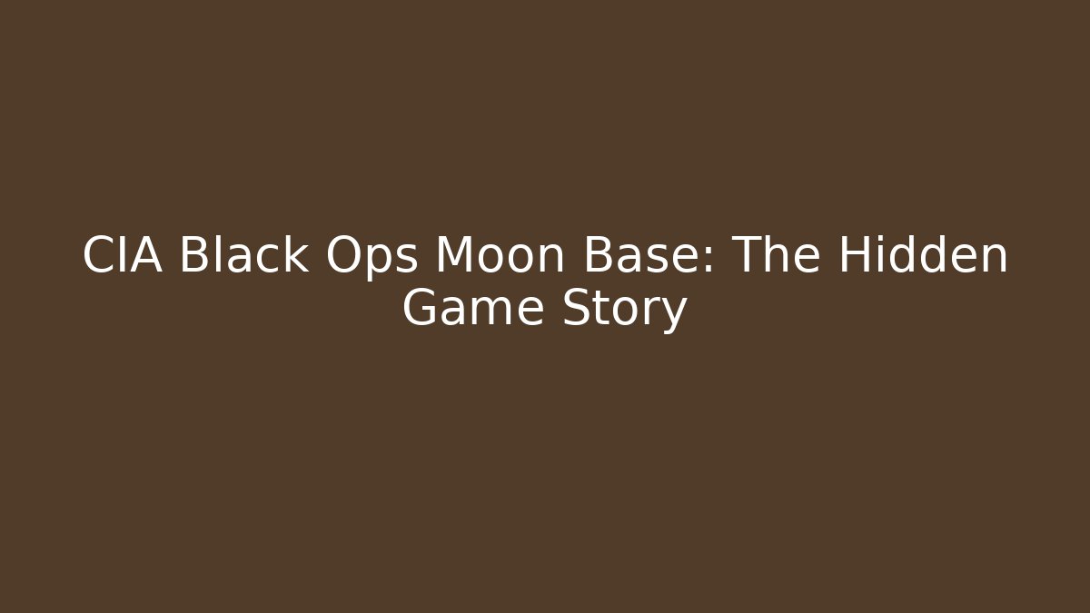 CIA Black Ops Moon Base: The Hidden Game Story - NADclinic