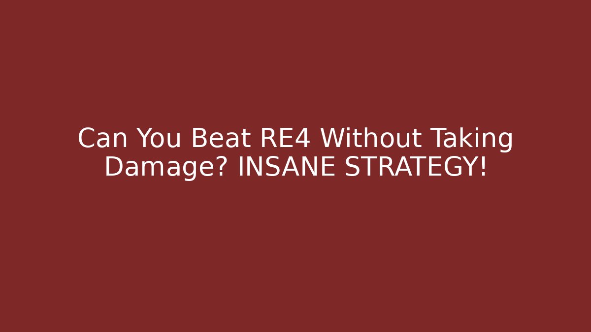 Can You Beat RE4 Without Taking Damage? INSANE STRATEGY!