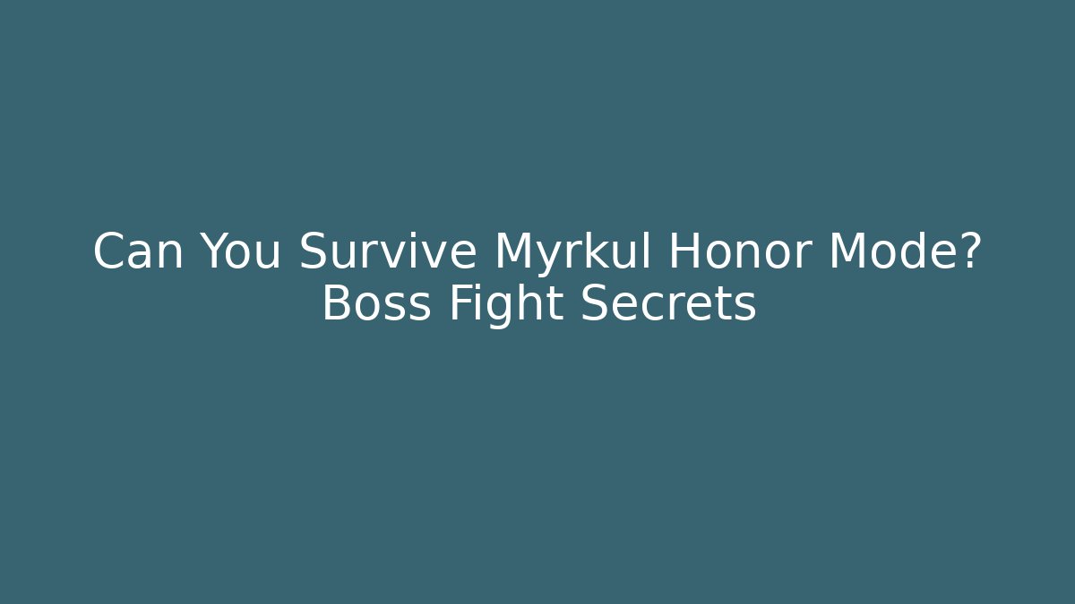 Can You Survive Myrkul Honor Mode? Boss Fight Secrets