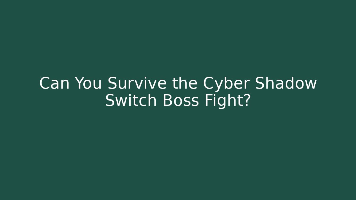 Can You Survive the Cyber Shadow Switch Boss Fight?