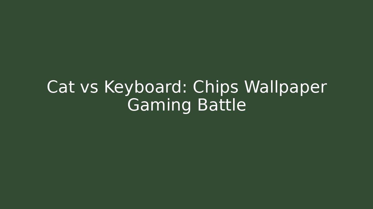 Cat vs Keyboard: Chips Wallpaper Gaming Battle