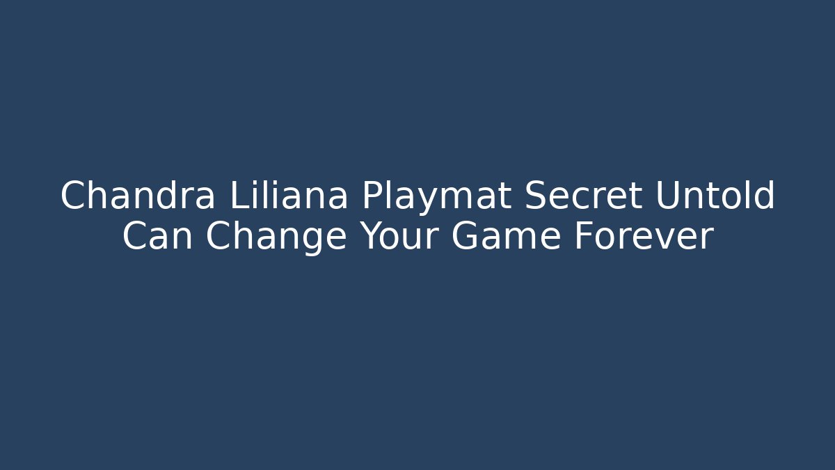 Chandra Liliana Playmat Secret Untold Can Change Your Game Forever