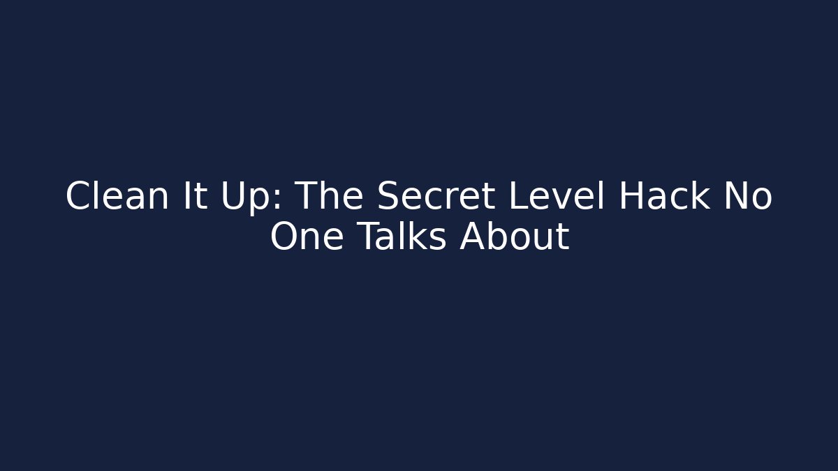 Clean It Up: The Secret Level Hack No One Talks About - NADclinic