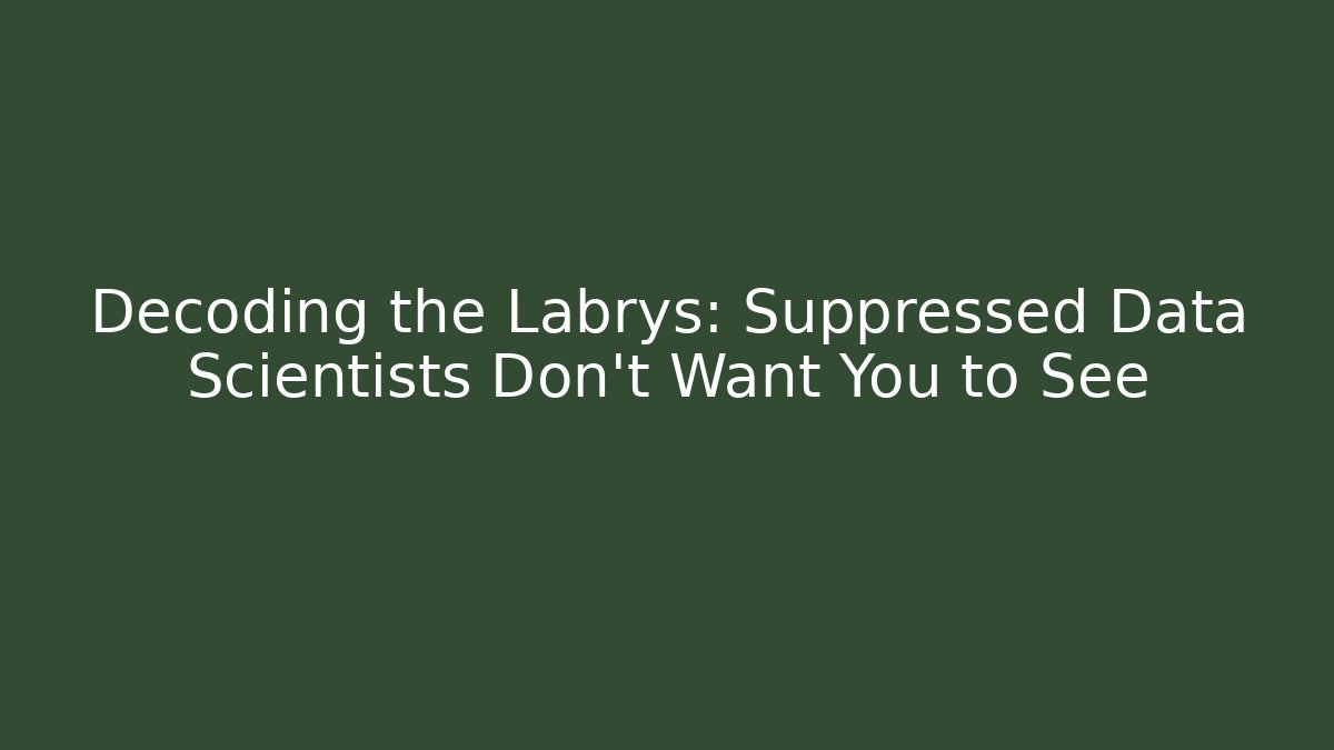 Decoding the Labrys: Suppressed Data Scientists Don't Want You to See
