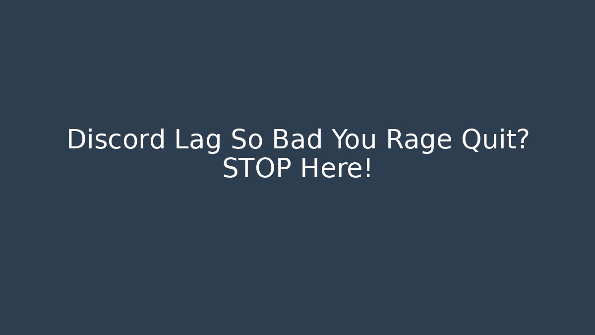 Discord Lag So Bad You Rage Quit? STOP Here! - NADclinic