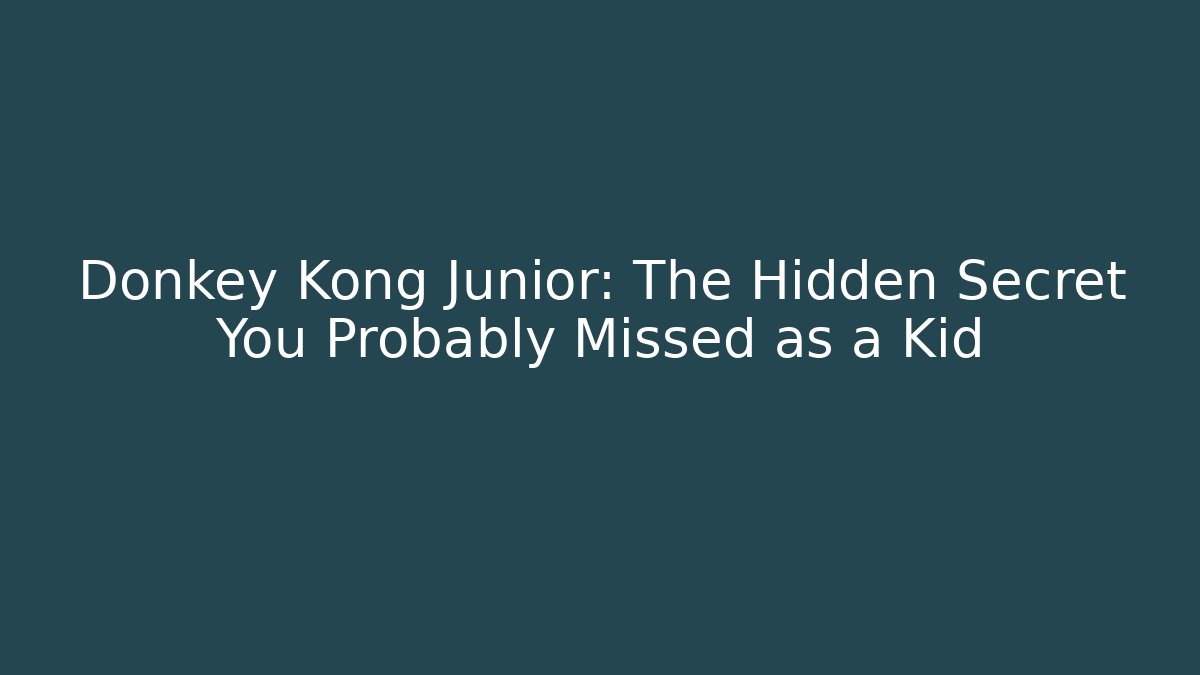 Donkey Kong Junior: The Hidden Secret You Probably Missed as a Kid