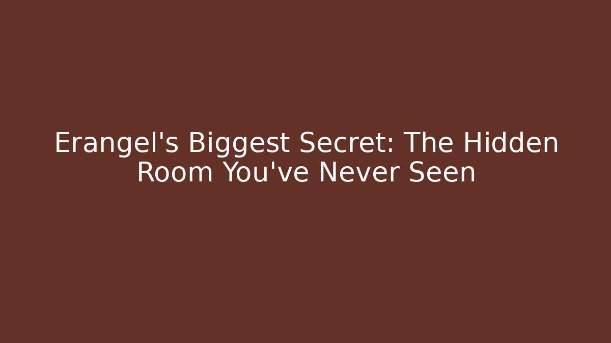 Erangel's Biggest Secret: The Hidden Room You've Never Seen