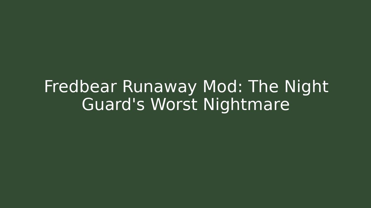 Fredbear Runaway Mod: The Night Guard's Worst Nightmare