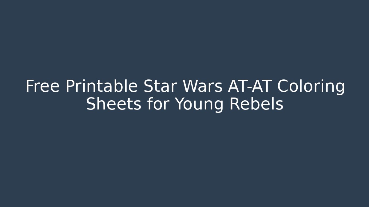 Free Printable Star Wars AT-AT Coloring Sheets for Young Rebels