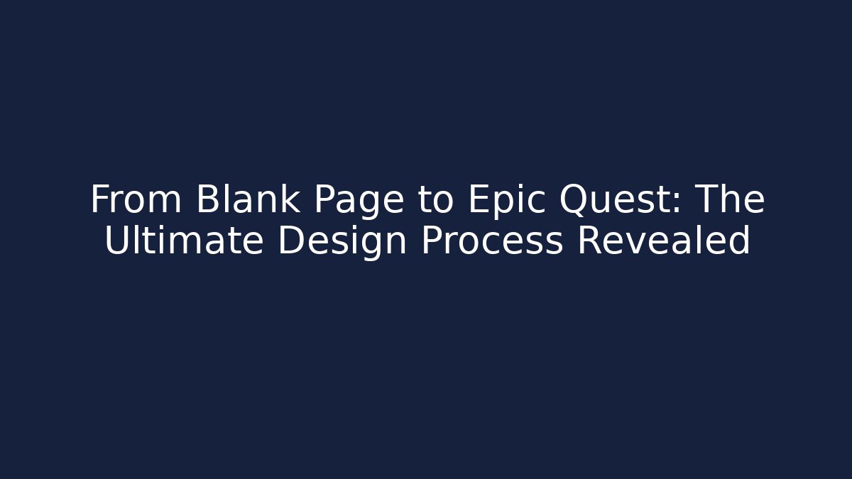 From Blank Page to Epic Quest: The Ultimate Design Process Revealed - NADclinic