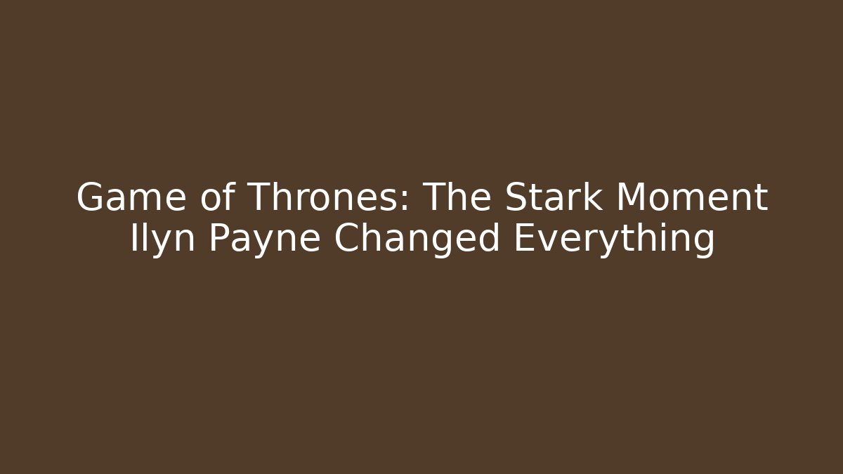 Game of Thrones: The Stark Moment Ilyn Payne Changed Everything - NADclinic