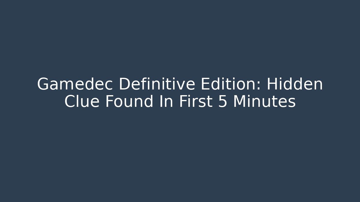Gamedec Definitive Edition: Hidden Clue Found In First 5 Minutes