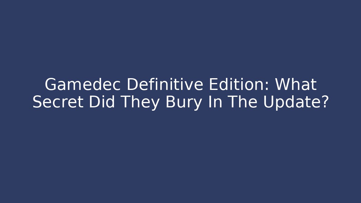 Gamedec Definitive Edition: What Secret Did They Bury In The Update?