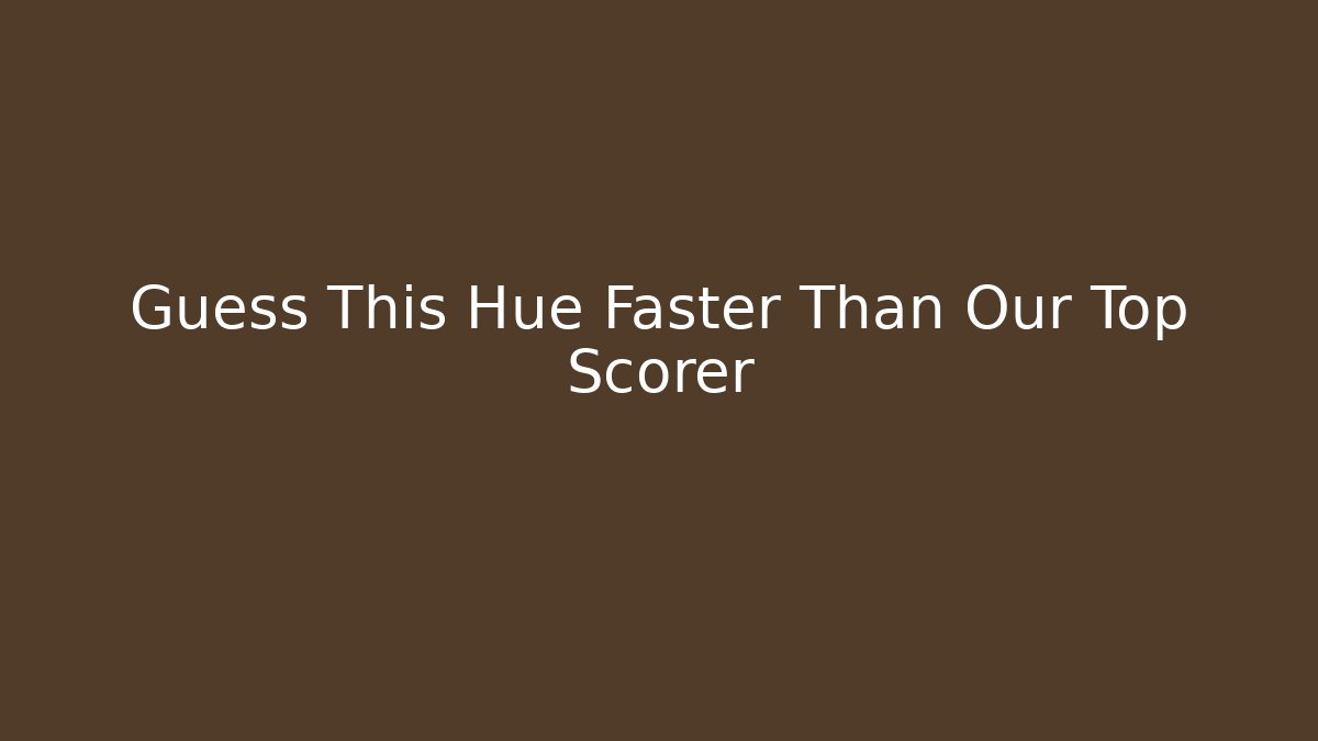 Guess This Hue Faster Than Our Top Scorer