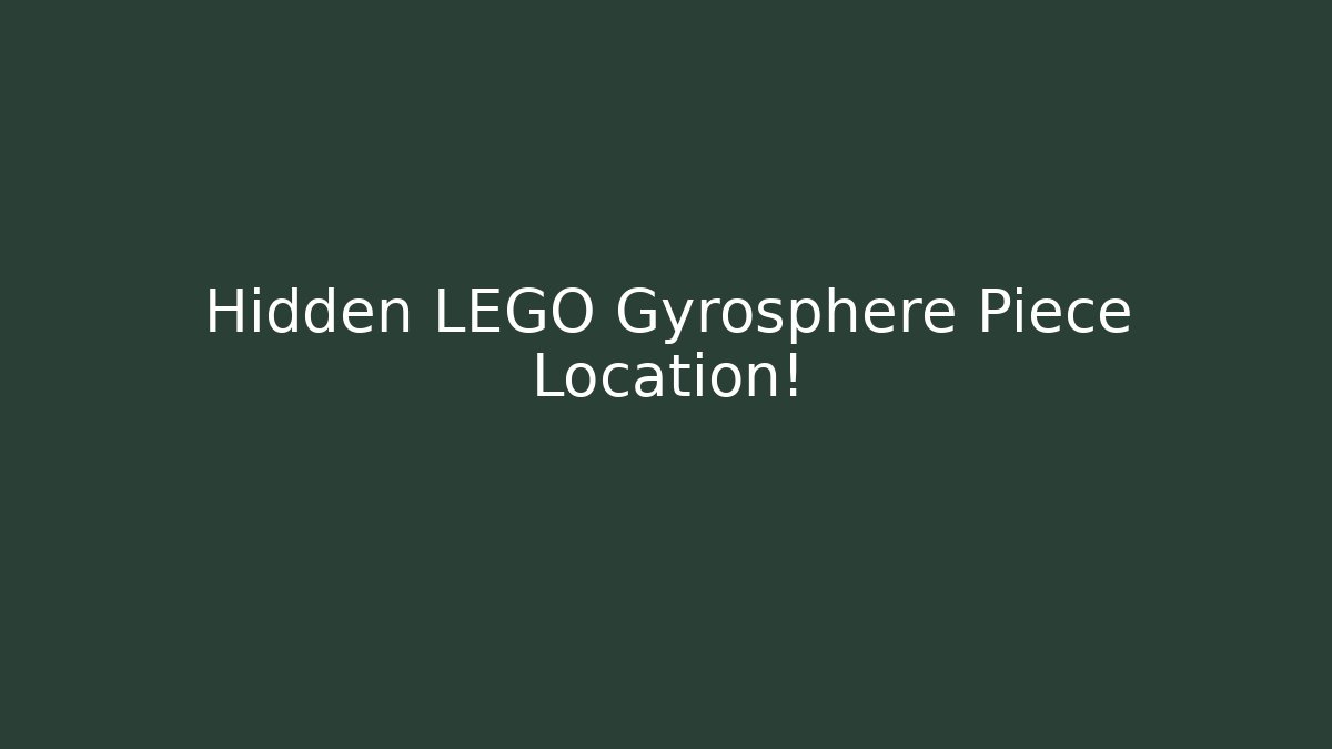 Hidden LEGO Gyrosphere Piece Location! - NADclinic