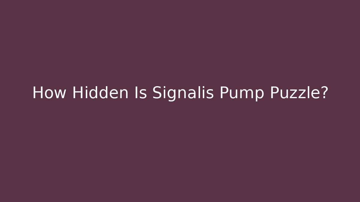 How Hidden Is Signalis Pump Puzzle? - NADclinic