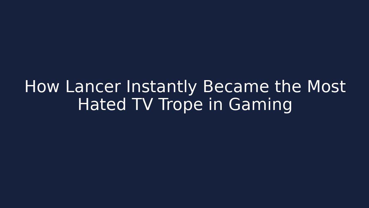 How Lancer Instantly Became the Most Hated TV Trope in Gaming