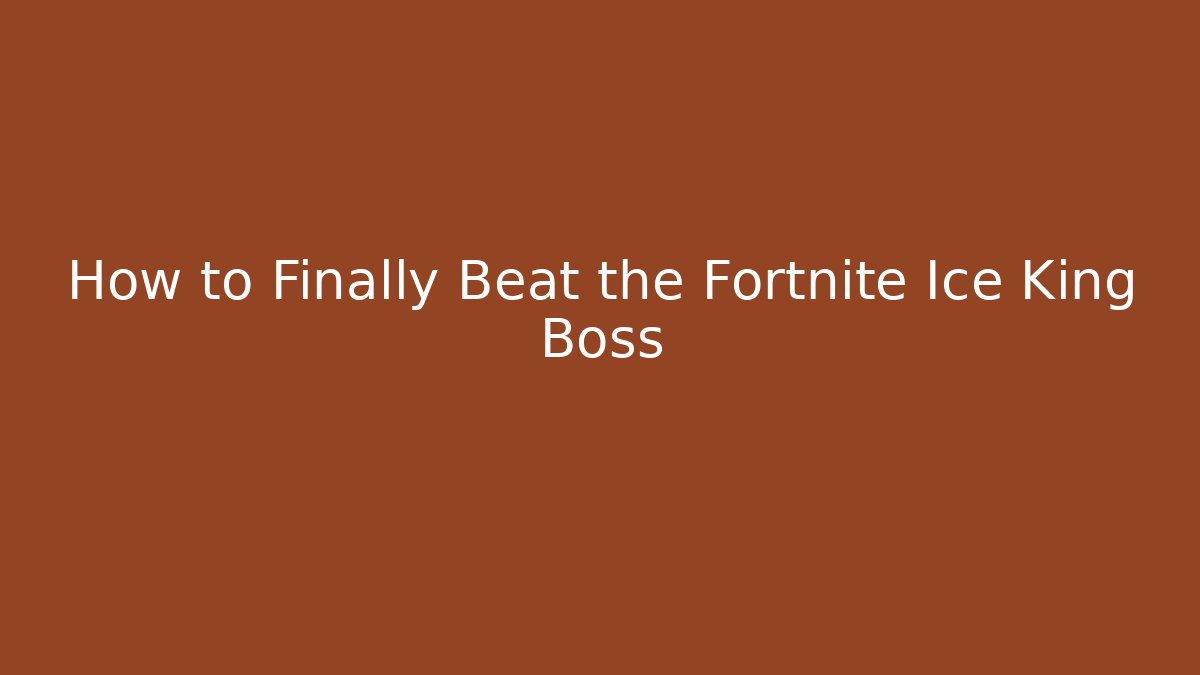 How to Finally Beat the Fortnite Ice King Boss