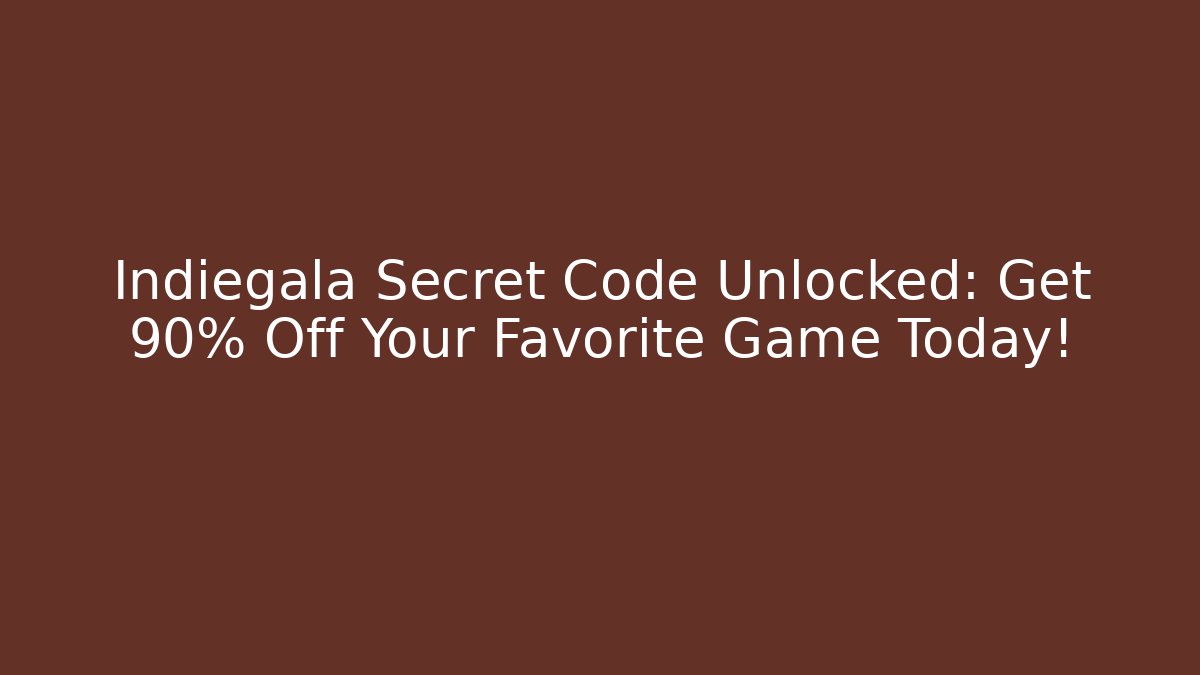Indiegala Secret Code Unlocked: Get 90% Off Your Favorite Game Today!
