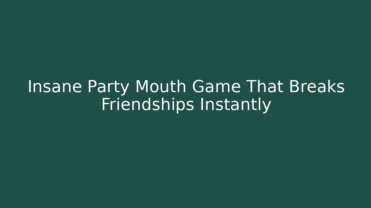 Insane Party Mouth Game That Breaks Friendships Instantly