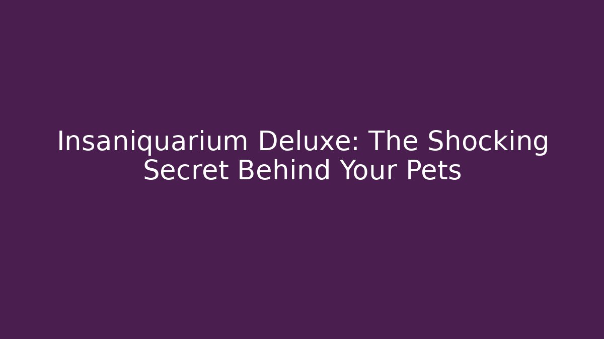 Insaniquarium Deluxe: The Shocking Secret Behind Your Pets