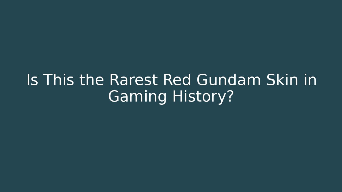 Is This the Rarest Red Gundam Skin in Gaming History?