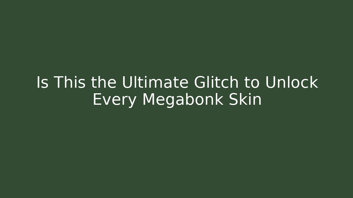 Is This the Ultimate Glitch to Unlock Every Megabonk Skin
