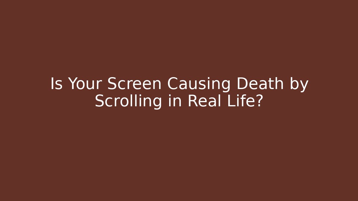 Is Your Screen Causing Death by Scrolling in Real Life? - NADclinic