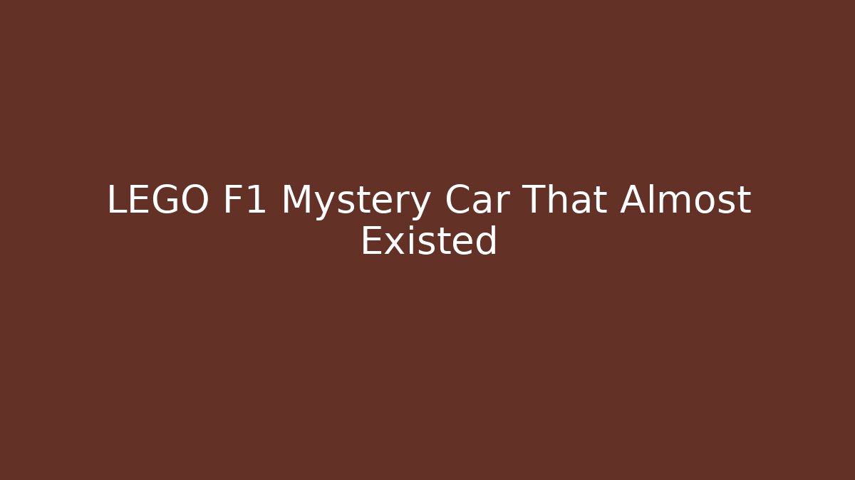 LEGO F1 Mystery Car That Almost Existed
