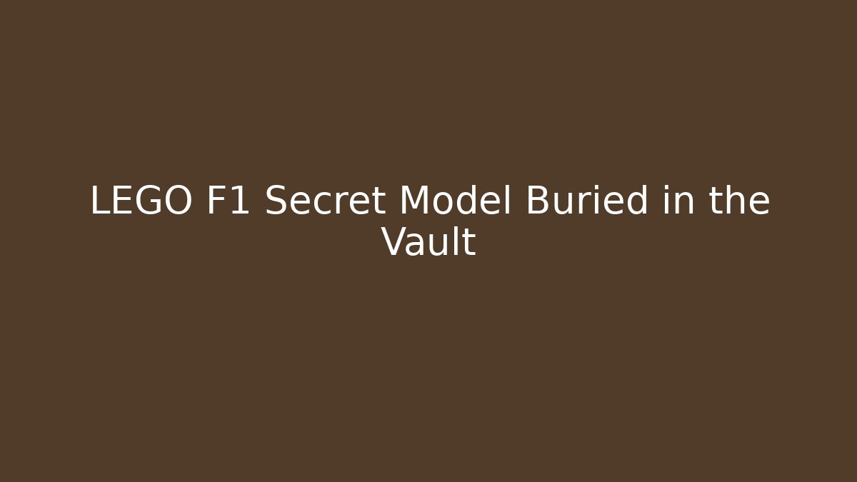 LEGO F1 Secret Model Buried in the Vault