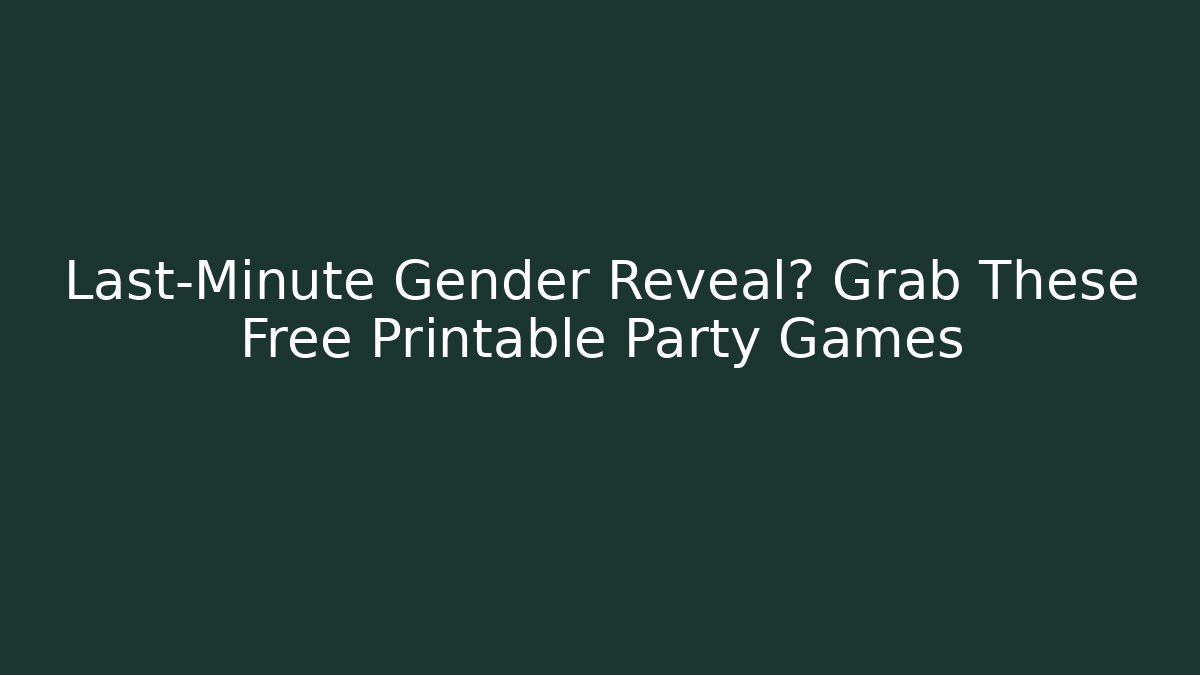 Last-Minute Gender Reveal? Grab These Free Printable Party Games