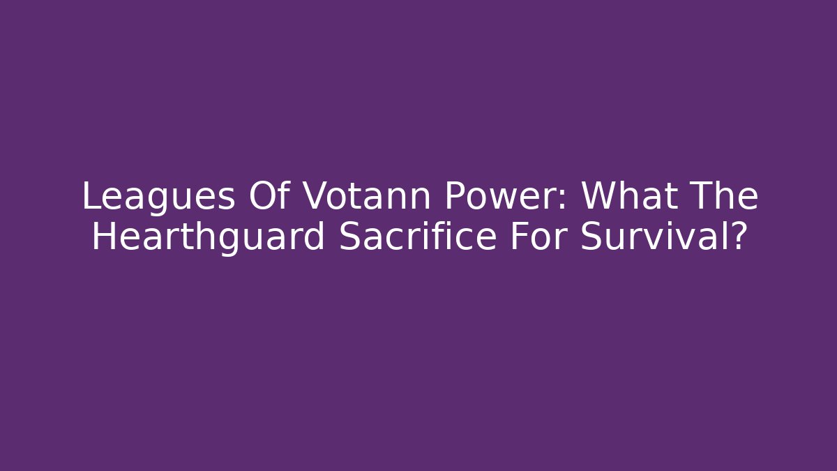 Leagues Of Votann Power: What The Hearthguard Sacrifice For Survival?
