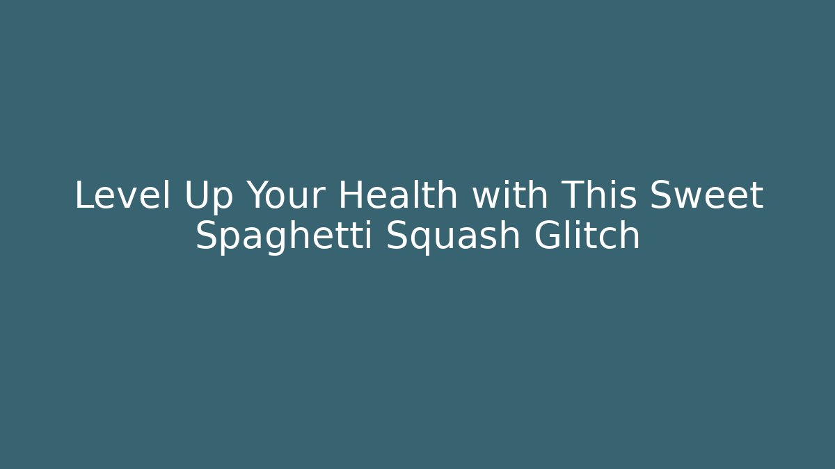 Level Up Your Health with This Sweet Spaghetti Squash Glitch - NADclinic