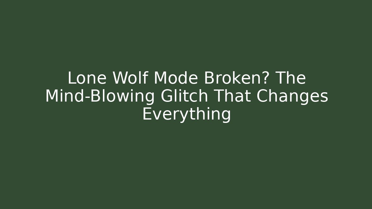 Lone Wolf Mode Broken? The Mind-Blowing Glitch That Changes Everything - NADclinic
