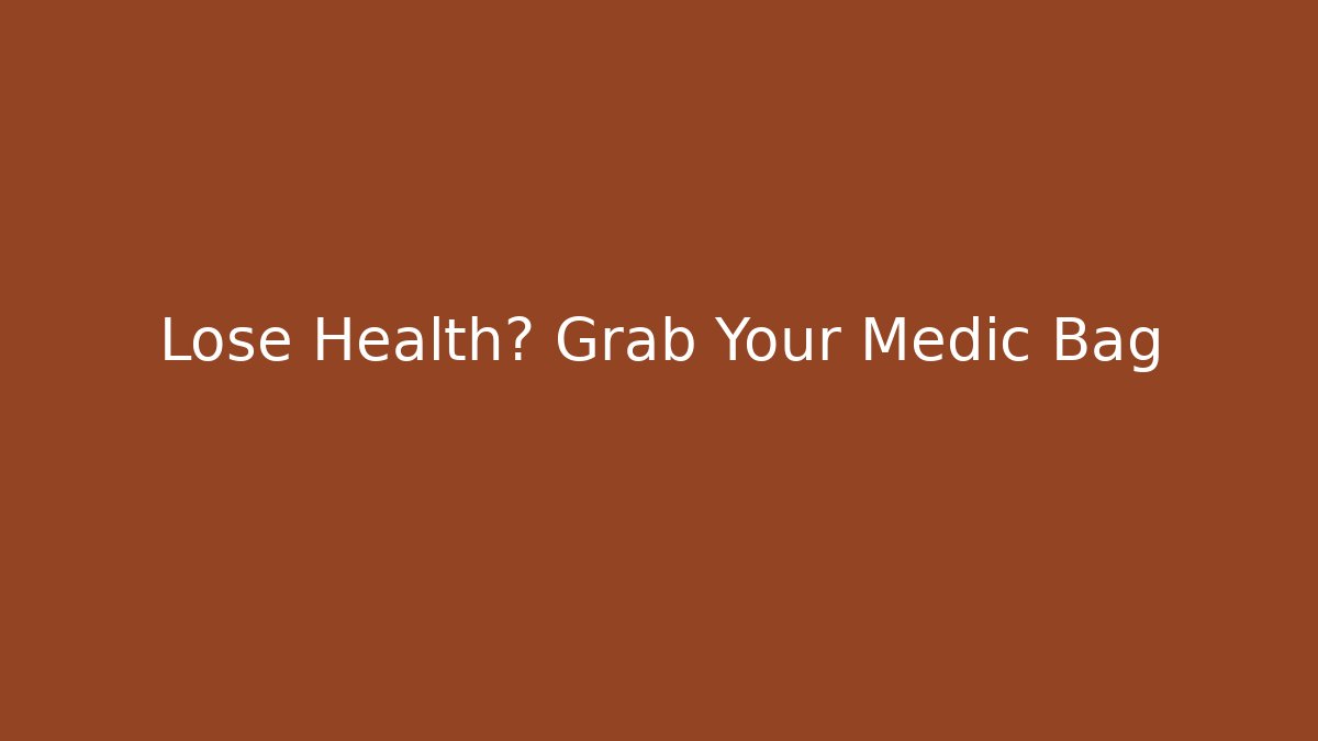 Lose Health? Grab Your Medic Bag