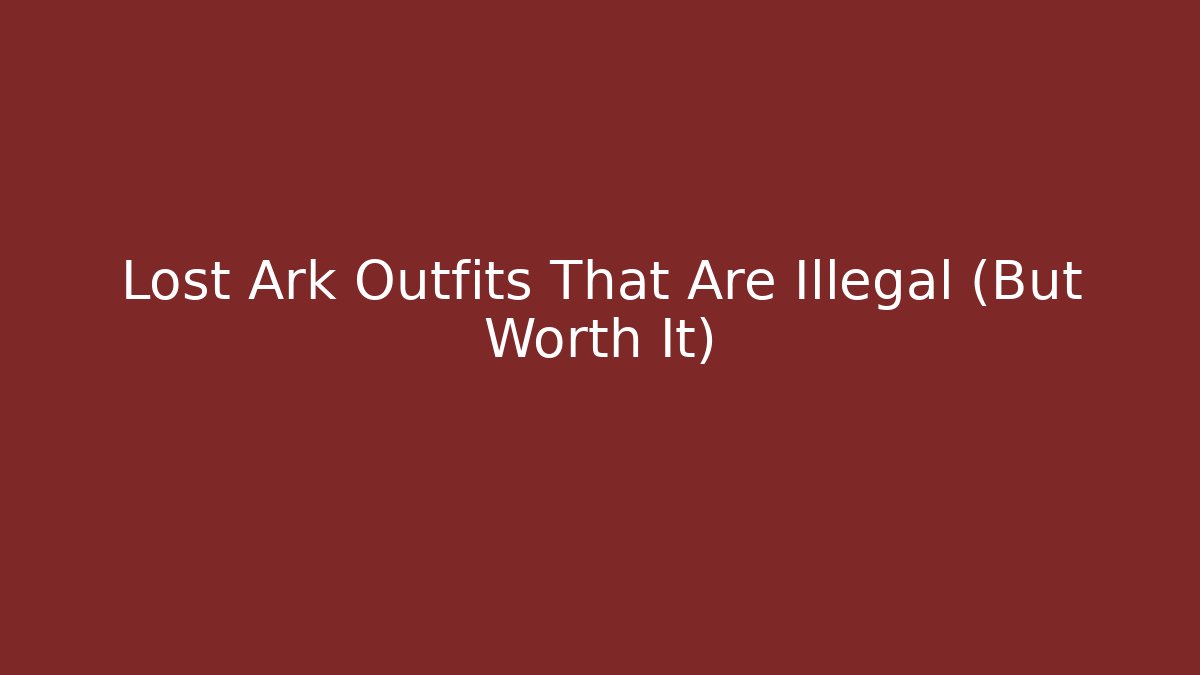Lost Ark Outfits That Are Illegal (But Worth It)