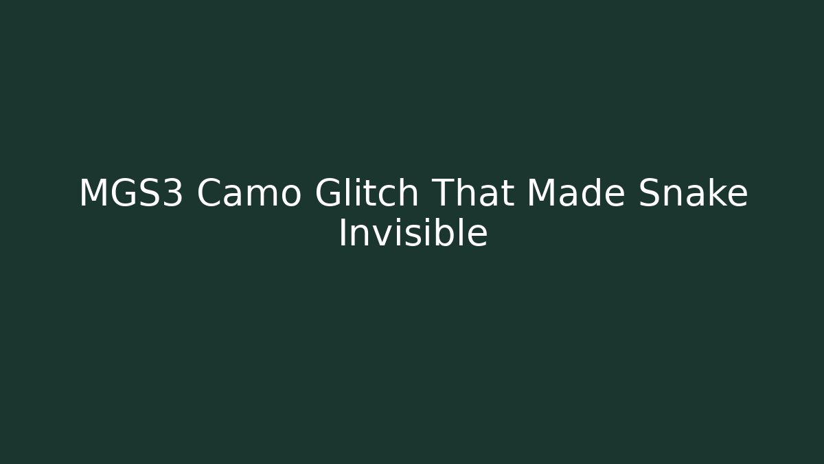 MGS3 Camo Glitch That Made Snake Invisible