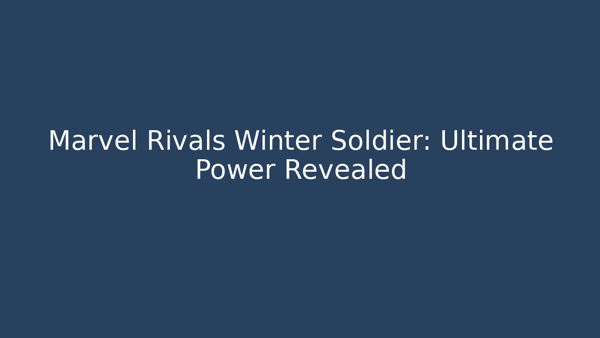 Marvel Rivals Winter Soldier: Ultimate Power Revealed - NADclinic