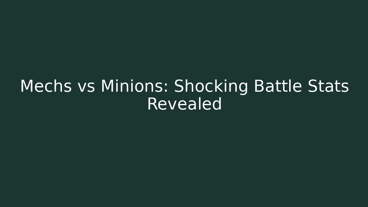 Mechs vs Minions: Shocking Battle Stats Revealed - NADclinic
