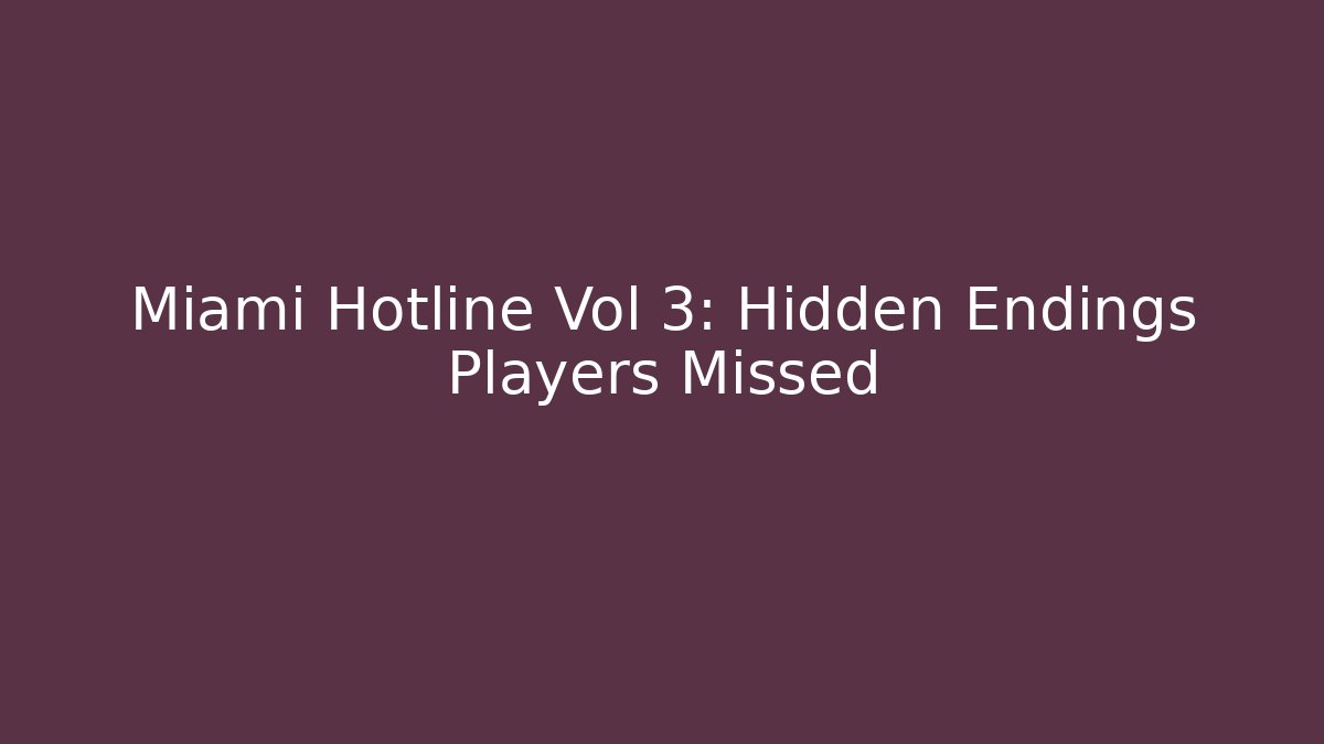 Miami Hotline Vol 3: Hidden Endings Players Missed
