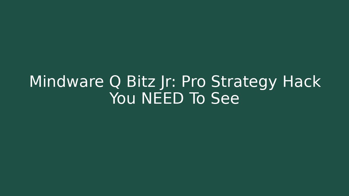 Mindware Q Bitz Jr: Pro Strategy Hack You NEED To See