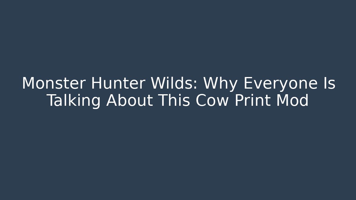 Monster Hunter Wilds: Why Everyone Is Talking About This Cow Print Mod