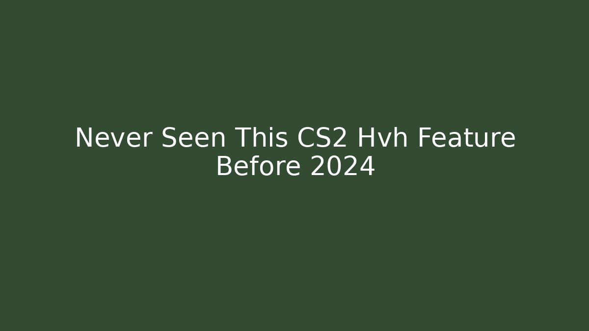 Never Seen This CS2 Hvh Feature Before 2024 - NADclinic